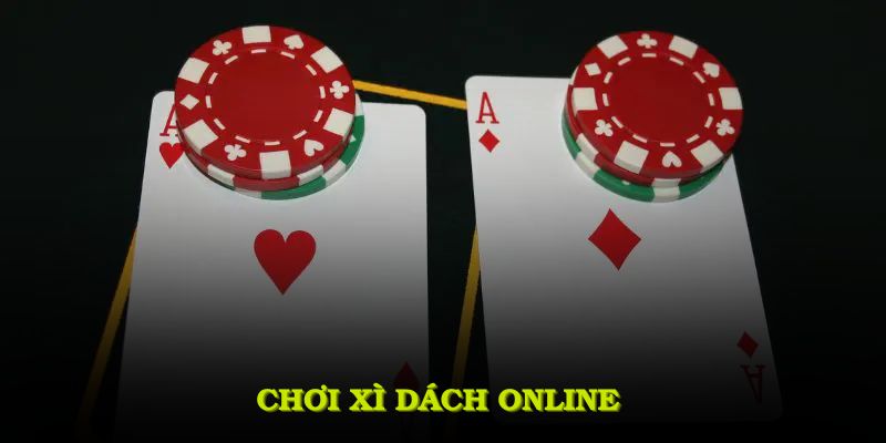 Chơi Xì Dách Online